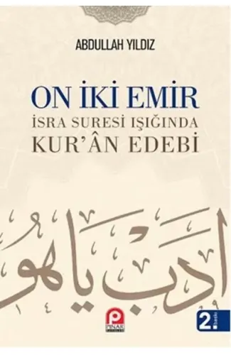 On İki Emir  İsra Suresi Işığında Kur'an Edebi