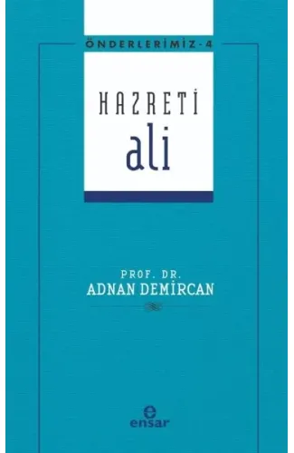Önderlerimiz 4 - Hazreti Ali