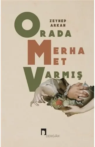 Orada Merhamet Varmış
