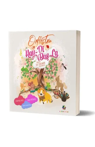 Orffestra Hay-Di Baş-La - Temalarla Orff Schulwerk Uygulamaları