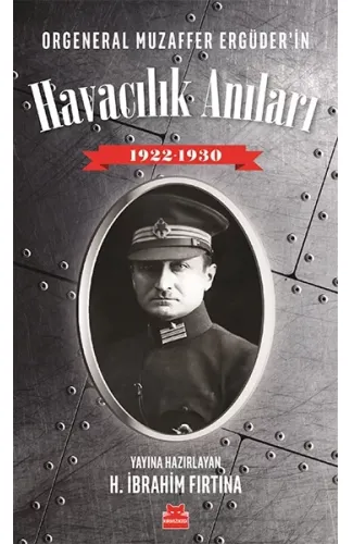 Orgeneral Muzaffer Ergüder'in Havacılık Anıları