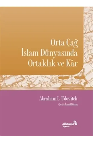 Orta Çağ İslam Dünyasında Ortaklık ve Kar