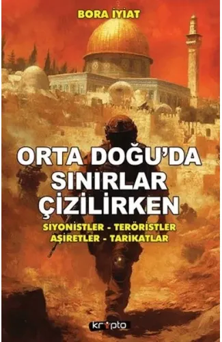 Orta Doğu’da Sınırlar Çizilirken
