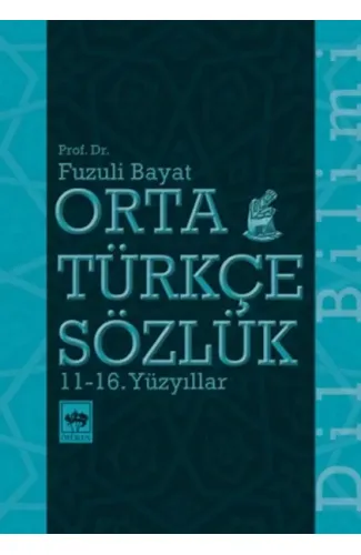 Orta Türkçe Sözlük 11-16. Yüzyıllar
