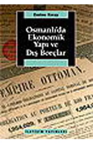 Osmanlı'da Ekonomik Yapı ve Dış Borçlar