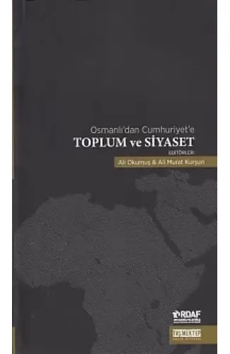 Osmanlı'dan Cumhuriyet'e Toplum ve Siyaset