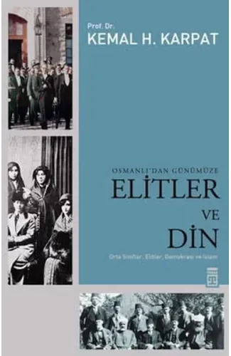 Osmanlı’dan Günümüze Elitler ve Din