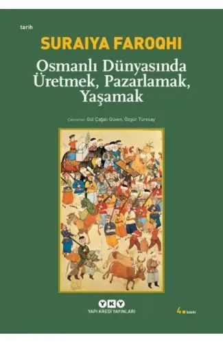 Osmanlı Dünyasında Üretmek, Pazarlamak, Yaşamak