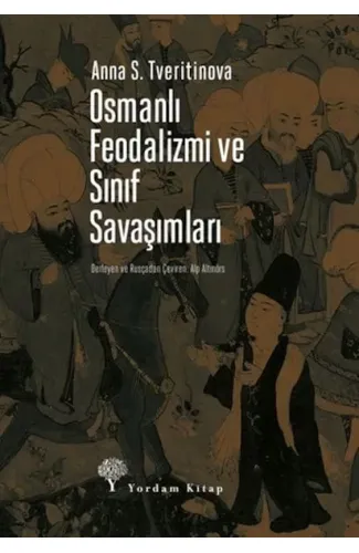 Osmanlı Feodalizmi ve Sınıf Savaşımları