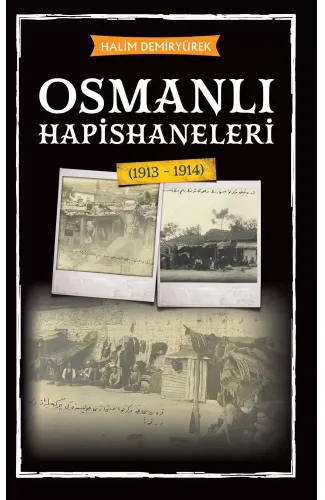 Osmanlı Hapishaneleri (1913 - 1914)