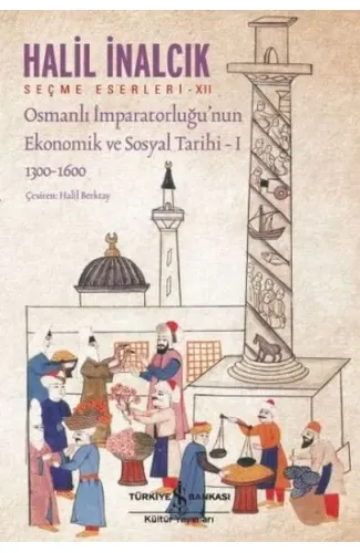 Osmanlı İmparatorluğu’nun Ekonomik ve Sosyal Tarihi – I  (1300-1600)