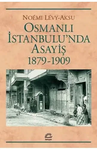 Osmanlı İstanbul'unda Asayiş 1879-1909