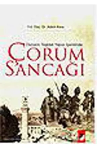 Osmanlı Teşkilat Yapısı İçerisinde Çorum Sancağı