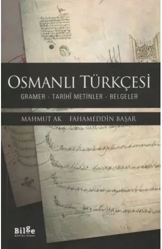 Osmanlı Türkçesi - Gramer-Tarihî Metinler-Belgeler