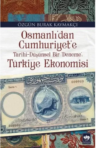 Osmanlıdan Cumhuriyete Türkiye Ekonomisi