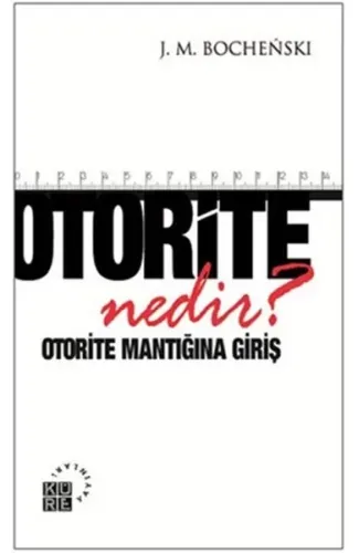 Otorite Nedir?  Otorite Mantığına Giriş
