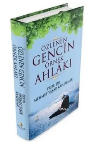 Özlenen Gencin Örnek Ahlakı