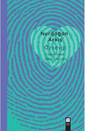 Özsevgi - İnsanın Kendi Olma Yolculuğu