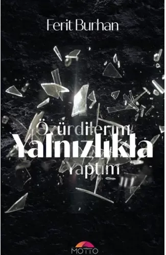 Özür Dilerim Yalnızlıkla Yaptım