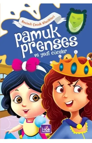 Pamuk Prenses ve Yedi Cüceler - Resimli Çocuk Klasikleri