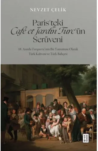 Paris’teki Café et Jardin Turc’ün Serüveni