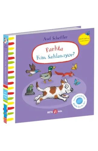 Parkta Kim Saklanıyor-Alex Scheffler (Keçe Kapakçıklı Kitap)
