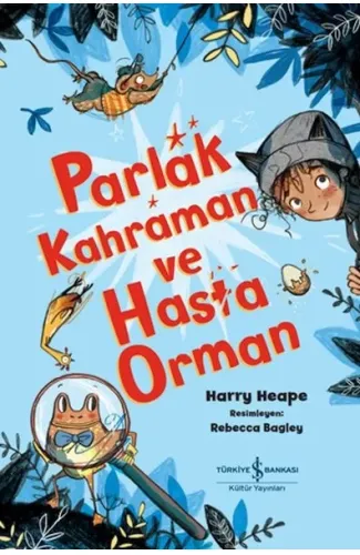 Parlak Kahraman Ve Hasta Orman