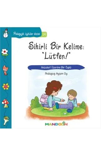 Pedagojik Öyküler 14 - Sihirli Bir Kelime: Lütfen