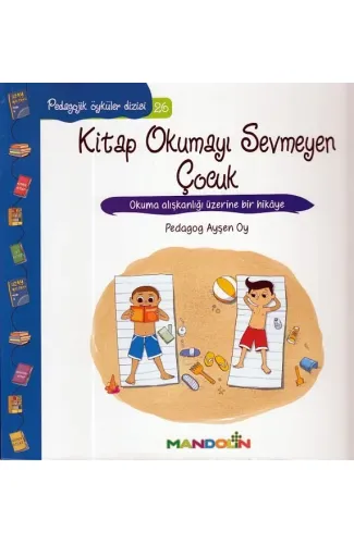 Pedagojik Öyküler 26 - Kitap Okumayı Sevmeyen Çocuk