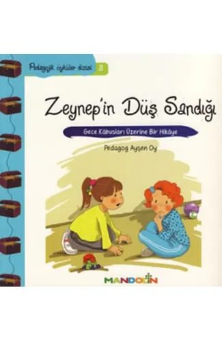 Pedagojik Öyküler 3 - Zeynep'in Düş Sandığı
