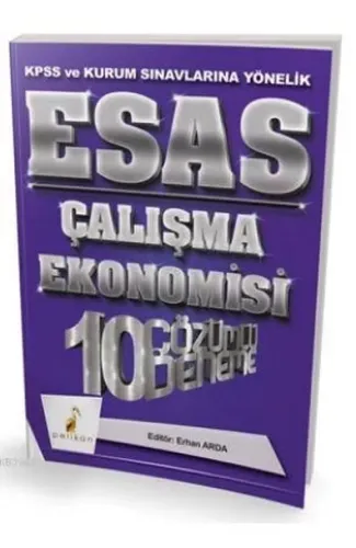 Pelikan 2018 KPSS ve Kurum Sınavlarına Yönelik Esas Çalışma Ekonomisi 10 Çözümlü Deneme