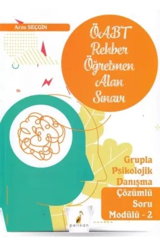 Pelikan 2020 ÖABT Rehber Öğretmen Alan Sınavı Çözümlü Soru Modülü 2(Yeni)