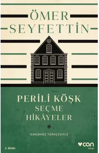 Perili Köşk ve Seçme Hikayeler (Günümüz Türkçesiyle)