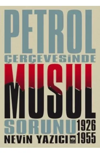 Petrol Çevresinde Musul Sorunu (1926-1955)