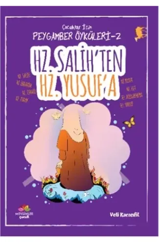 Peygamber Öyküleri - 2 Hz. Salih'ten Hz. Yusuf'a
