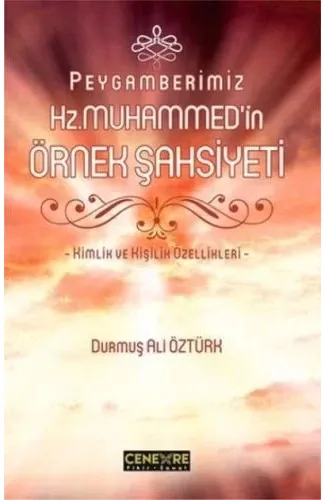 Peygamberimiz Hz. Muhammed'in Örnek Şahsiyeti