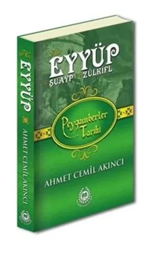 Peygamberler Tarihi - Hz. Eyyüp, Hz. Şuayp ve Hz. Zülkifl