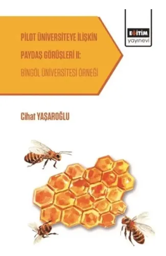 Pilot Üniversiteye İlişkin Paydaş Görüşleri 2: Bingöl Üniversitesi Örneği