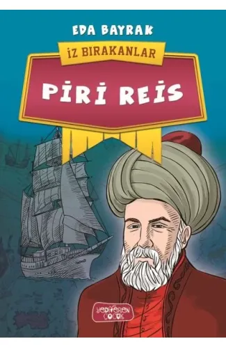 Piri Reis - İz Bırakanlar