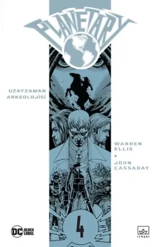 Planetary cilt 4: Uzayzaman Arkeolojisi