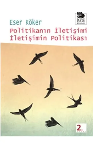 Politikanın İletişimi İletişimin Politikası