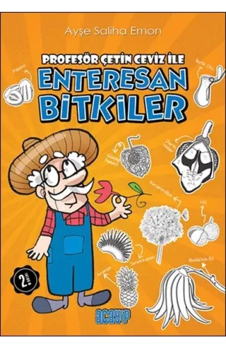 Profesör Çetin Ceviz ile Enteresan Bitkiler