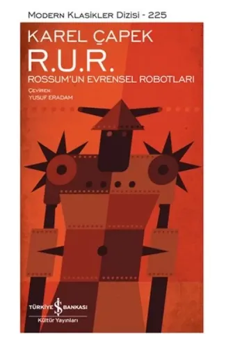 R. U. R. – Rossum’Un Evrensel Robotları - Modern Klasikler Dizisi