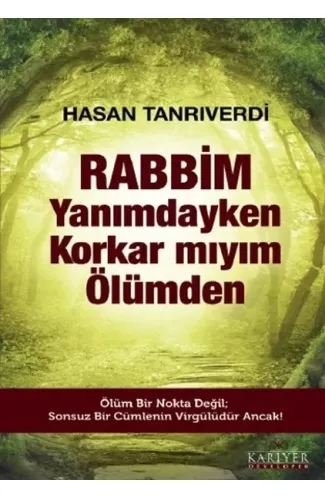 Rabbim Yanımdayken Korkar mıyım Ölümden