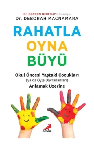 Rahatla, Oyna, Büyü
