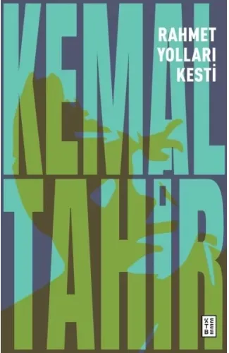 Rahmet Yolları Kesti