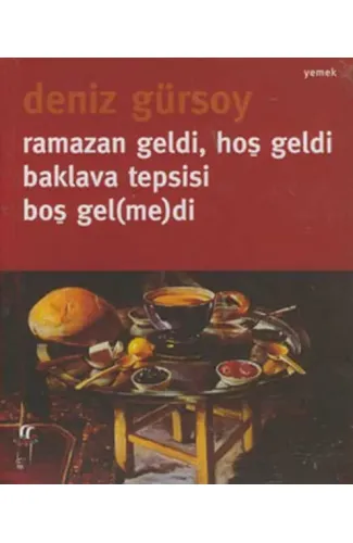 Ramazan Geldi, Hoş Geldi Baklava Tepsisi Boş Gel(me)di