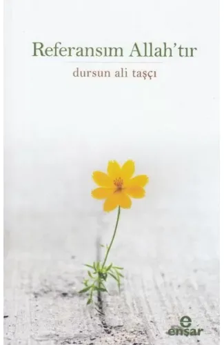 Referansım Allah'tır