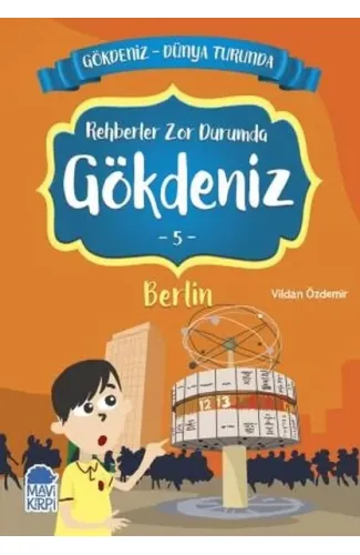 Rehberler Zor Durumda Gökdeniz 5 Berlin - Gökdeniz Dünya Turunda
