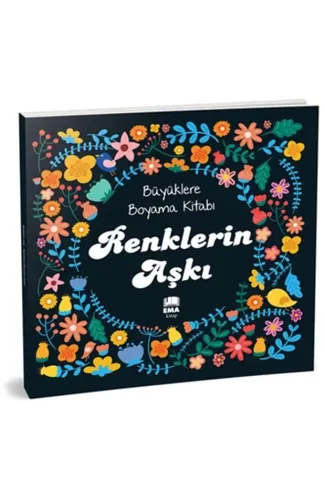 Renklerin Aşkı - Büyüklere Boyama Kitabı